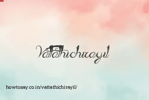 Vattathichirayil