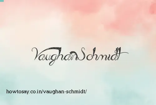Vaughan Schmidt