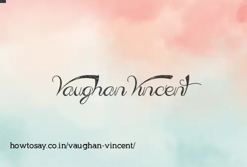 Vaughan Vincent