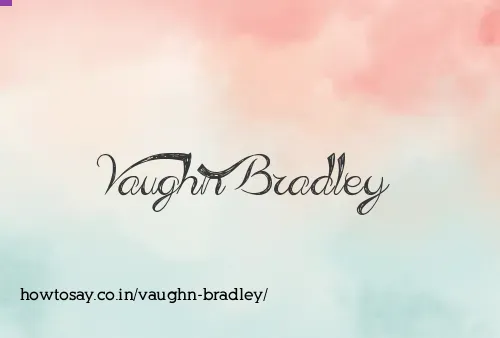 Vaughn Bradley