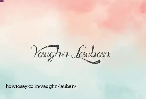 Vaughn Lauban