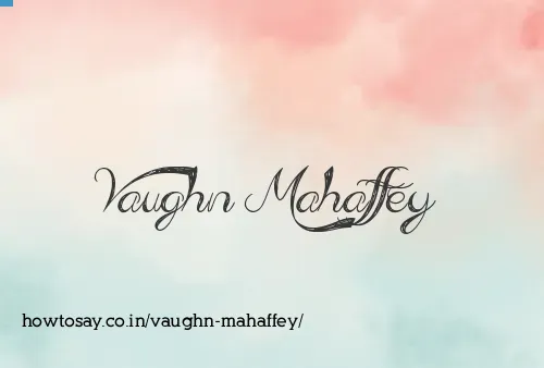 Vaughn Mahaffey