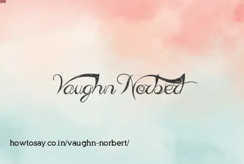 Vaughn Norbert