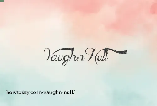 Vaughn Null