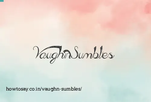 Vaughn Sumbles