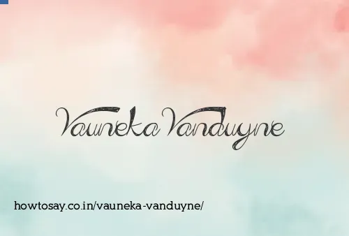 Vauneka Vanduyne