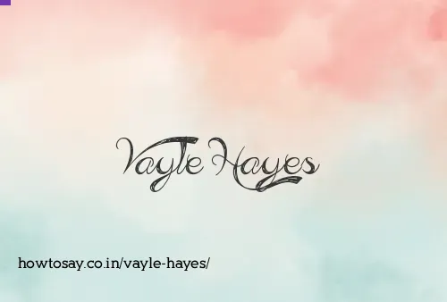 Vayle Hayes