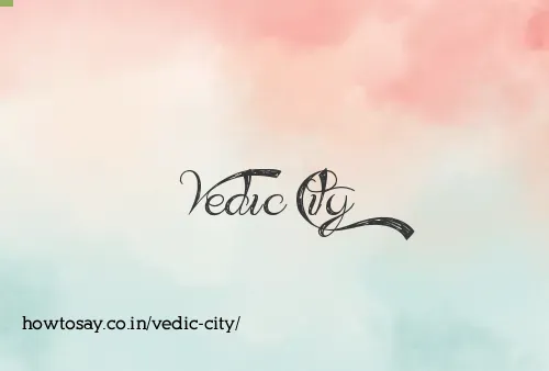 Vedic City
