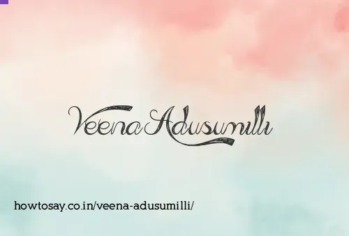 Veena Adusumilli