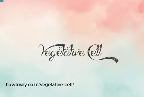 Vegetative Cell