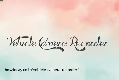 Vehicle Camera Recorder