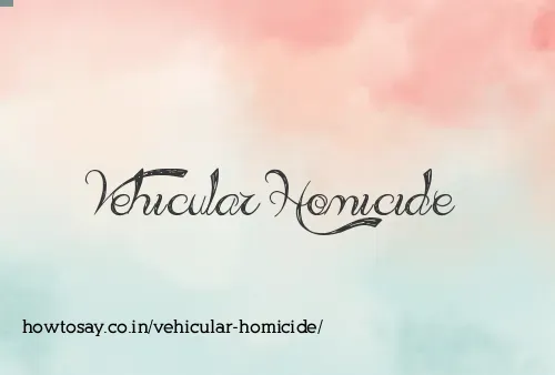 Vehicular Homicide