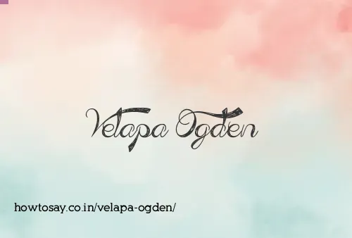 Velapa Ogden