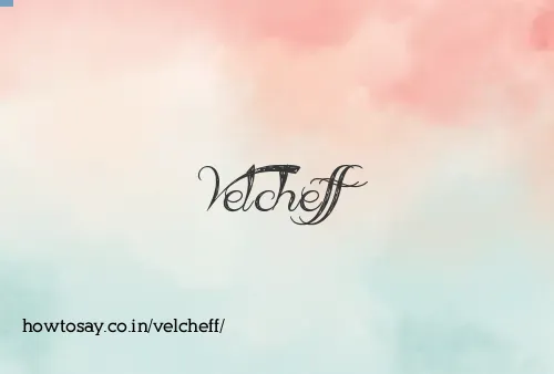 Velcheff