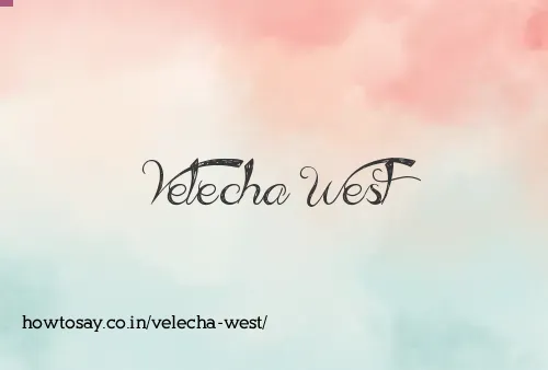 Velecha West