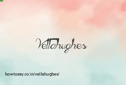 Vellahughes