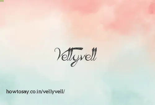 Vellyvell