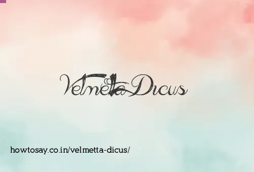 Velmetta Dicus