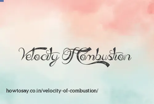 Velocity Of Combustion