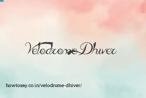 Velodrome Dhiver