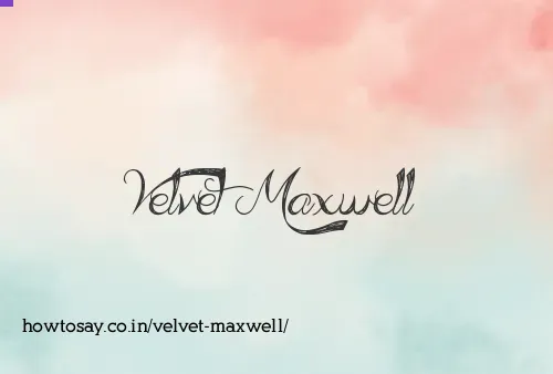 Velvet Maxwell