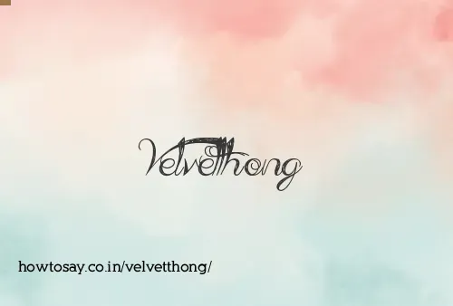 Velvetthong