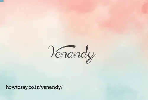 Venandy