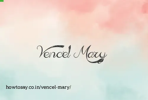 Vencel Mary