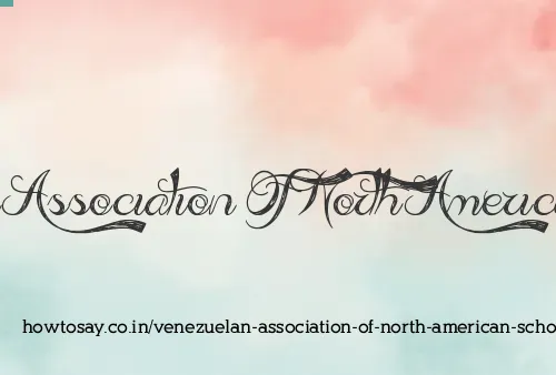 Venezuelan Association Of North American Schools