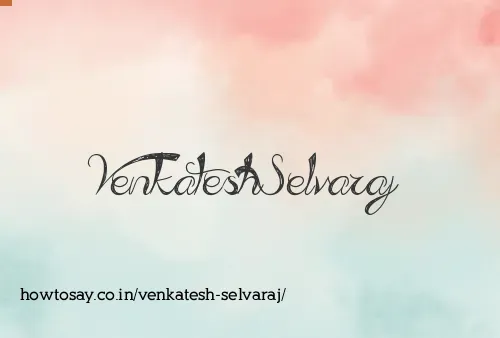 Venkatesh Selvaraj