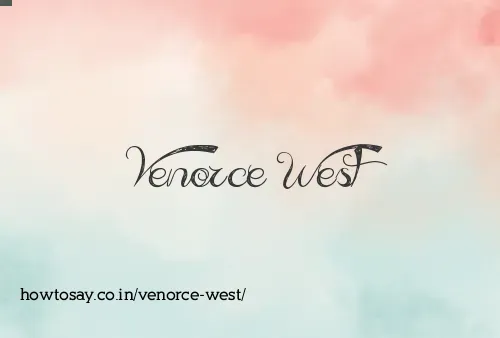 Venorce West