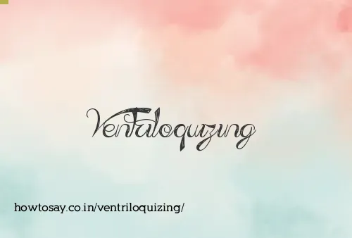 Ventriloquizing