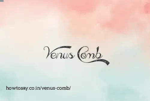 Venus Comb