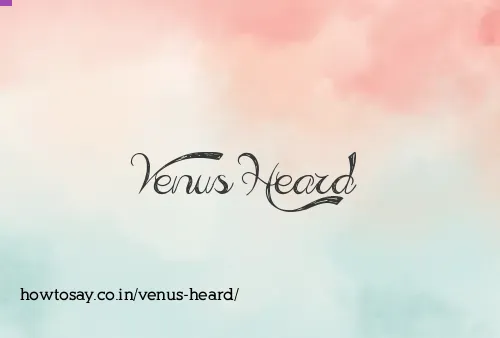 Venus Heard