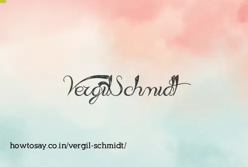 Vergil Schmidt