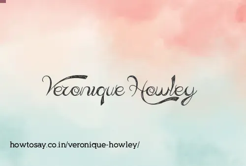 Veronique Howley