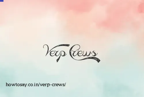 Verp Crews