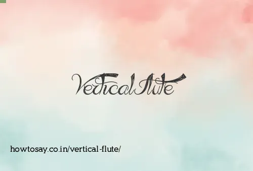 Vertical Flute