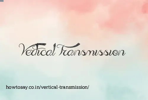Vertical Transmission