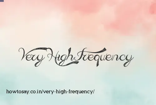 Very High Frequency