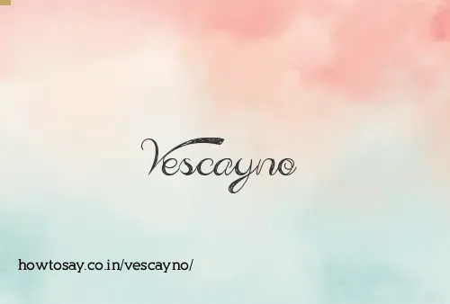 Vescayno