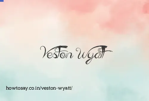 Veston Wyatt