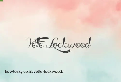 Vette Lockwood