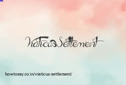 Viaticus Settlement
