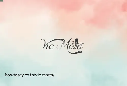 Vic Matta
