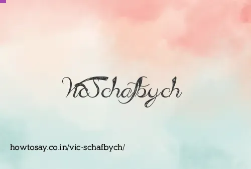 Vic Schafbych