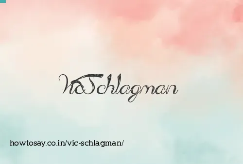Vic Schlagman