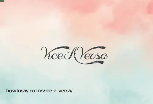 Vice A Versa