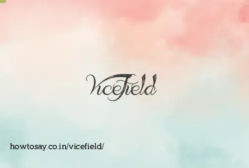Vicefield