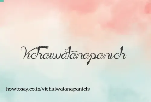 Vichaiwatanapanich